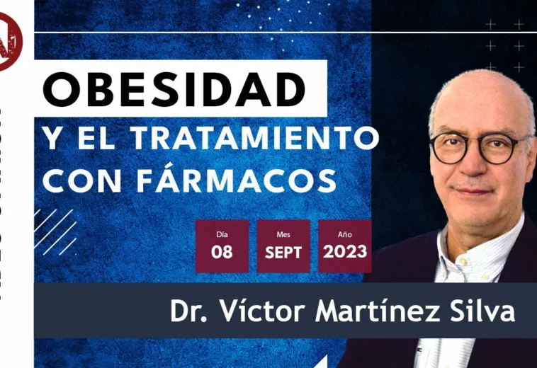 Obesidad y el tratamiento con fármacos - #VideoOpinión del Dr. Víctor Martínez Silva
