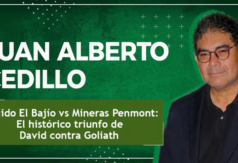 Ejido El Bajío vs Mineras Penmont-La Herradura:  El histórico triunfo de David contra Goliath