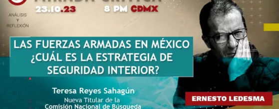 Las Fuerzas Armadas en México ¿Cuál es la estrategia de Seguridad Interior?