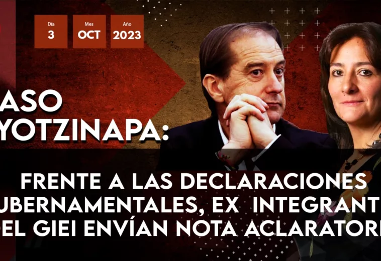 Nota aclaratoria de ex integrantes GIEI sobre el caso Ayotzinapa