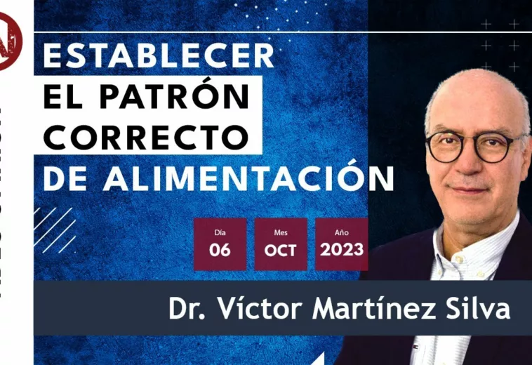 Establecer el patrón correcto de alimentación - #VideoOpinión del Dr. Víctor Martinez Silva
