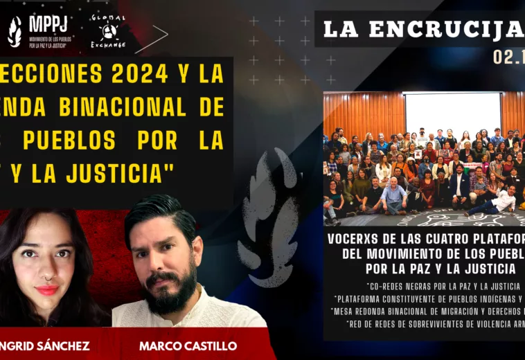 🔴"Elecciones 2024 y la Agenda Binacional de los Pueblos por la Paz y la Justicia" - #LaEncrucijada