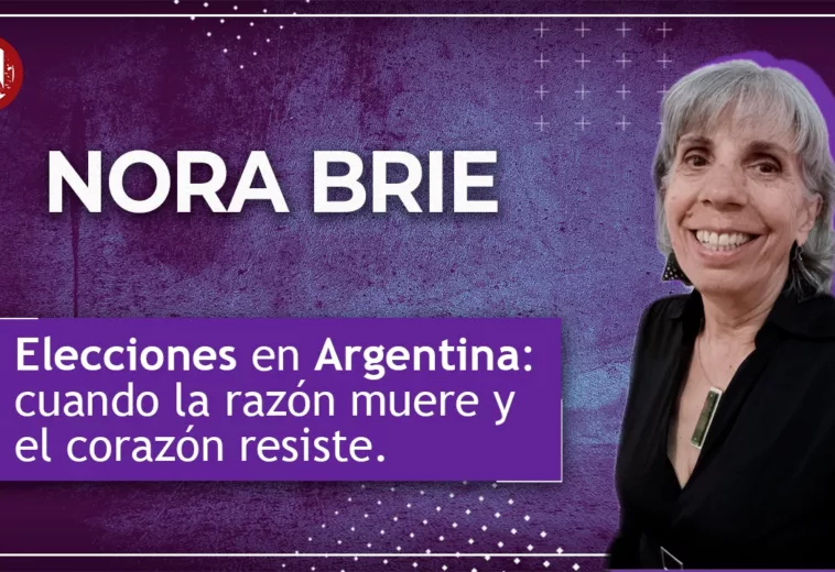 Elecciones en Argentina: cuando la razón muere y el corazón resiste