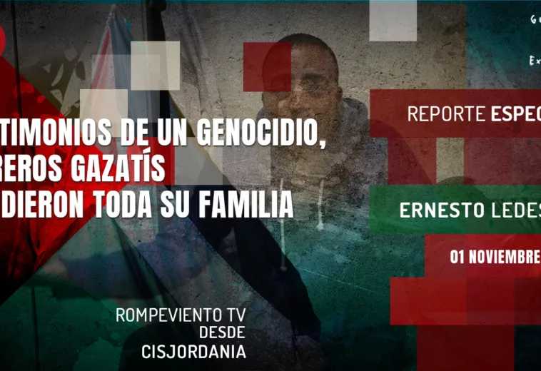 Testimonios de un genocidio, obreros gazatís perdieron toda su familia - #CoberturaEspecialPalestina