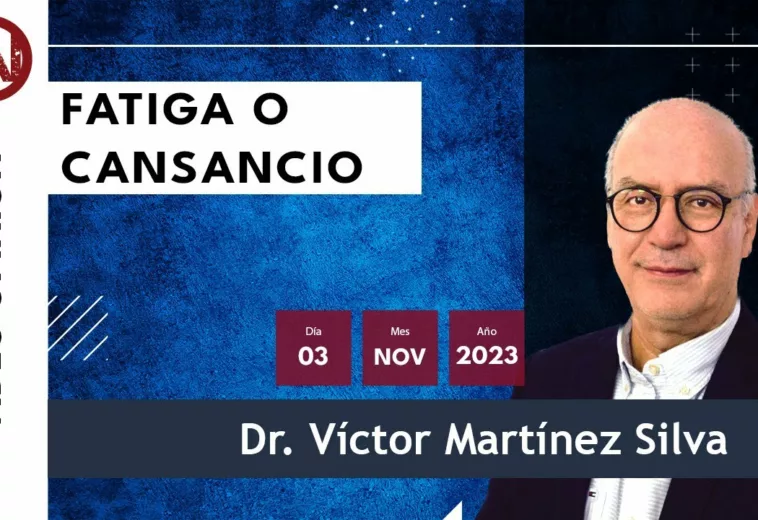 Fatiga o cansancio. #VideoOpinión Dr.Víctor Martínez