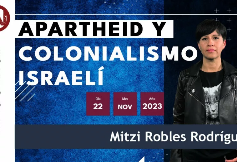 Apartheid y colonialismo israelí - #VideoOpinión de #MitziRobles