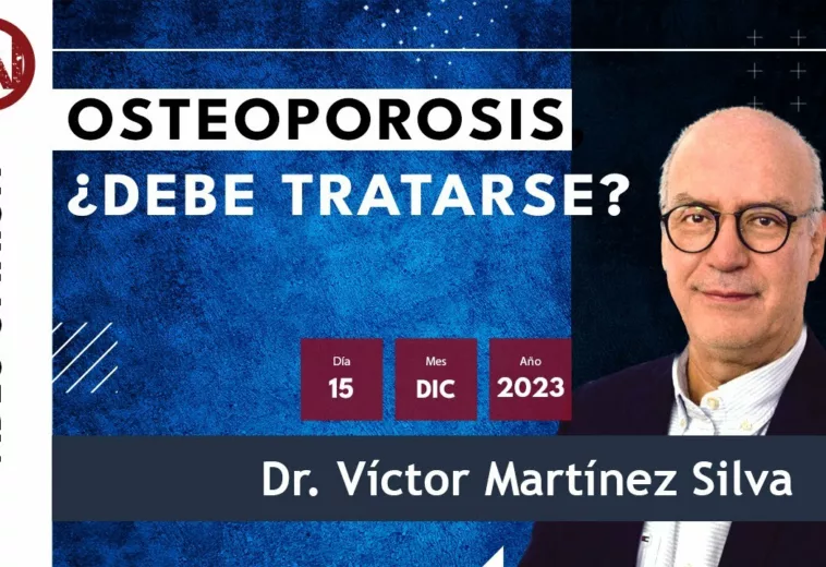 Osteoporosis, ¿debe tratarse? #VideoOpinión Dr. Víctor Martínez