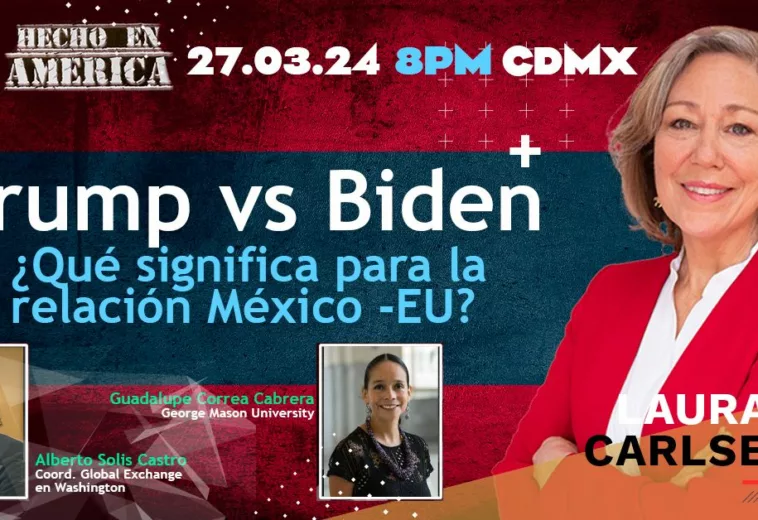 Trump vs Biden ¿Qué significa para la relación México - EU?